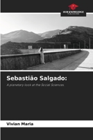 Sebastião Salgado:: A planetary look at the Social Sciences. 6206210561 Book Cover