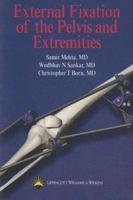 External Fixation of the Pelvis and Extremities 078176243X Book Cover