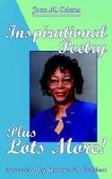 Inspirational Poetry Plus Lots More! 1410768066 Book Cover