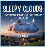Sleepy Clouds: Sweet Bedtime Rituals to Help Kids Drift into Dreamland (Mindful Me) B0FMVY3WY9 Book Cover