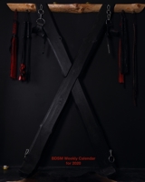 BDSM Weekly Calendar For 2020 : A Weekly Calendar for Any Master and Sub/slave Combination / Keep Track of Your Sub's/slave's Trainings, Achievements, Punishments and Play Scenes 1650119968 Book Cover