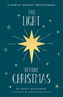 The Light Before Christmas: A Family Advent Devotional 1645072924 Book Cover