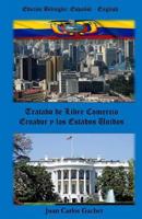 Tratado de Libre Comercio: Ecuador and the United States 1522781986 Book Cover