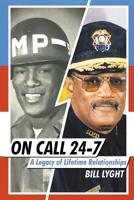 On Call 24-7: A Legacy of Lifetime Relationships 1644628295 Book Cover