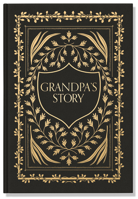 Grandpa's Story: A Memory and Keepsake Journal for My Family 195096857X Book Cover