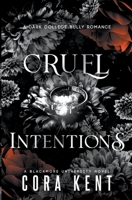 Cruel Intentions: A Dark College Bully Romance (Blackmore University) B0CL8GY8MD Book Cover