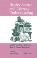 Reader Stance and Literary Understanding: Exploring the Theories, Research, and Practice 0893919160 Book Cover