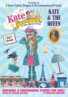 Kate Kate and The Bizzy Girls: The Queen 0983353263 Book Cover