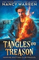 Tangles and Treason 1998239284 Book Cover