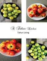 A Tahur Kitchen 1986387356 Book Cover