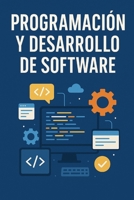 PROGRAMACIÓN Y DESARROLLO DE SOFTWARE B0G4JNMDP3 Book Cover