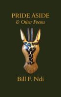Pride Aside and Other Poems 9956763616 Book Cover