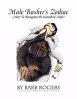 Male Basher's Zodiac 143632680X Book Cover