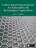 Carbon-Based Nanomaterials for Sustainable and Technological Applications 1032635932 Book Cover