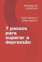 7 passos para superar a depressão: Você merece e pode superar! B08R7C2PCS Book Cover