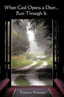 When God Opens A Door . . . Run Through It 1426916078 Book Cover