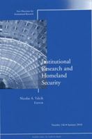 Institutional Research and Homeland Security: New Directions for Institutional Research, Number 146 0470903147 Book Cover