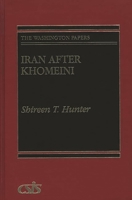 Iran After Khomeini (Washington Papers) 0275942929 Book Cover