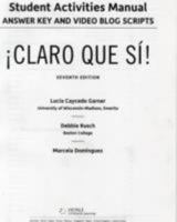 Student Activities Manual Key with Audio Script for Caycedo Garner's Claro que si!, 7th 1111829691 Book Cover