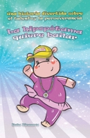 La hipopótama quiere bailar: Una historia divertida sobre el talento y la perseverancia B09TYM81ZH Book Cover