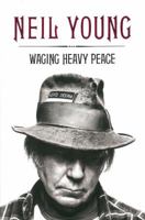Waging Heavy Peace: A Hippie Dream