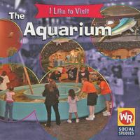 The Aquarium/el Acuario: To Visit = Me Gusta Visitar (I Like to Visit/ Me Gusta Visitar) 0836844580 Book Cover