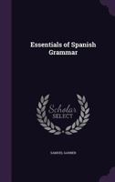 Essentials of Spanish Grammar 1357056656 Book Cover