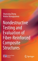 Nondestructive Testing and Evaluation of Fiber-Reinforced Composite Structures 9811908478 Book Cover