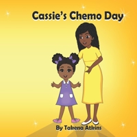 Cassie's Chemo Day B0BC6QXHCB Book Cover
