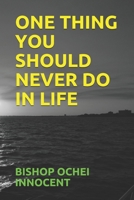 One Thing You Should Never Do in Life B08MSV1ZP8 Book Cover