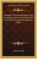 Gedanken Und Bemerkungen Uber Das Studium Der Neueren Sprachen Auf Den Deutschen Hochschulen 1141358484 Book Cover