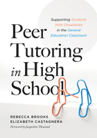 Peer Tutoring in High School: Supporting Students with Disabilities in the General Education Classroom (a Ready-To-Use Curriculum for High School Peer B0GNN233PW Book Cover