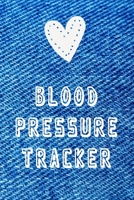 Blood Pressure Tracker: Daily Diary Personal Record Notebook Gift Monitor and Track Health 6"x9" 1086222709 Book Cover