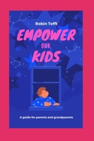 Empower Our Kids B08HGLPWGL Book Cover