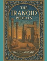 The Iranoid Peoples B0G48W39GY Book Cover