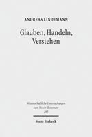 Glauben, Handeln, Verstehen: Studien Zur Auslegung Des Neuen Testaments. Band II 3161516834 Book Cover