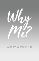 Why Me? B0CJL9XHTK Book Cover