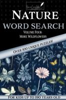 Nature Word Search: Volume Four: More Wildflowers 1961536218 Book Cover