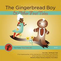 The Gingerbread Boy and Other First Tales: The Little Red Hen, The Bremen Town Musician, The Frog Prince and The Three Billygoats Gruff (PlainTales First Tales) 0982028229 Book Cover