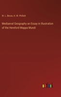Mediaeval Geography an Essay in Illustration of the Hereford Mappa Mundi 3368194224 Book Cover