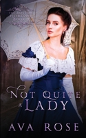 Not Quite a Lady  (The Boston Heiresses #3) 0648404552 Book Cover