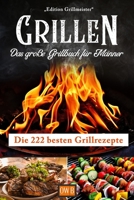 Grillen: Das gro�e Grillbuch f�r M�nner: Die 222 besten Grillrezepte 1095914812 Book Cover