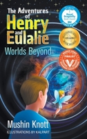 The Adventures of Henry and Eulalie Book Two: Worlds Beyond 1634102266 Book Cover