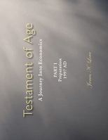 Testament of Age: A Journey Into Economics Part I: Preparation 1997 Ad 1452069255 Book Cover