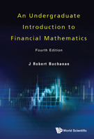 Undergraduate Introduction to Financial Mathematics, an 9811260303 Book Cover