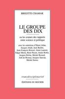 Le Groupe Des Dix, Ou, Les Avatars Des Rapports Entre Science Et Politique 2268024814 Book Cover