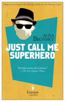 Just Call Me Superhero 1609452291 Book Cover