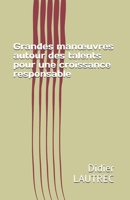 Grandes manœuvres autour des talents pour une croissance responsable B08VBS3WYV Book Cover
