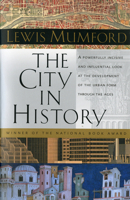 The City In History: Its Origins, Its Transformations, And Its Prospects 156731211X Book Cover