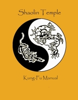 Shaolin Temple Kung Fu Manual B097X7B5BX Book Cover